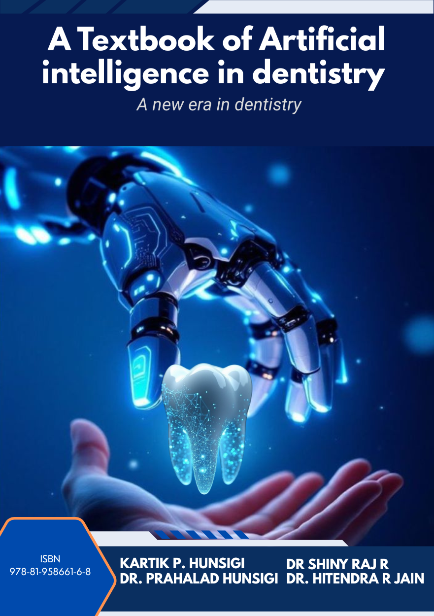 Textbook of Artificial intelligence in dentistry : A New Era in Dentistry
